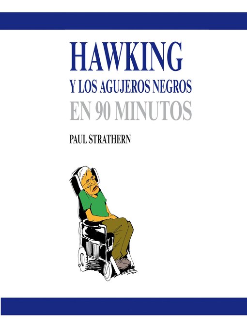 Title details for Hawking y los agujeros negros en 90 minutos by Paul Strathern - Available